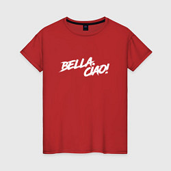 Футболка хлопковая женская БУМАЖНЫЙ ДОМ, BELLA CIAO!, цвет: красный