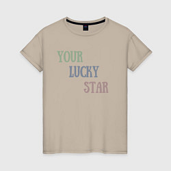 Женская футболка Your lucky star