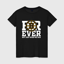 Футболка хлопковая женская FOREVER NOT JUST WHEN WE WIN, Boston Bruins, Босто, цвет: черный