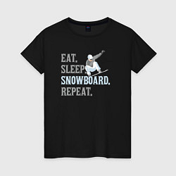 Женская футболка Ешь Спи Сноуборд Повторить