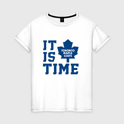 Женская футболка It is Toronto Maple Leafs Time, Торонто Мейпл Лифс