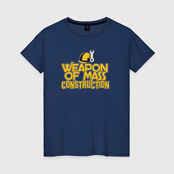 Женская футболка Оружие массового строительства