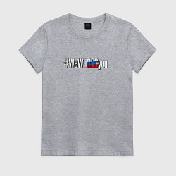 Женская футболка We Will ROC You