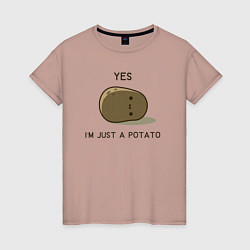 Женская футболка Yes, im just a potato