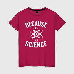 Женская футболка Atomic Heart: Because Science