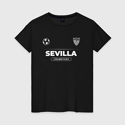 Женская футболка Sevilla Форма Чемпионов