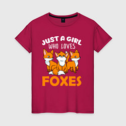 Женская футболка Просто девушка, которая любит лис