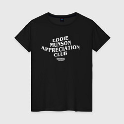 Женская футболка Eddie Munson Appreciation Club