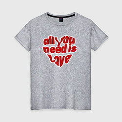 Женская футболка Сердце All You need is love всё что тебе нужно, эт