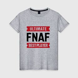 Женская футболка FNAF: таблички Ultimate и Best Player