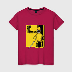 Женская футболка Bender - Kill Bill