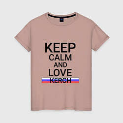 Женская футболка Keep calm Kerch Керчь