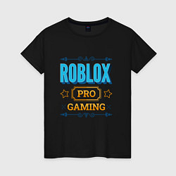 Футболка хлопковая женская Игра Roblox PRO Gaming, цвет: черный