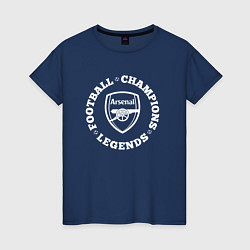 Женская футболка Символ Arsenal и надпись Football Legends and Cham