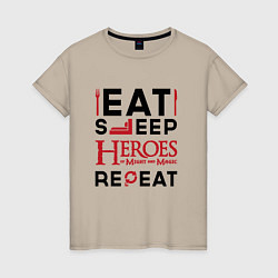 Женская футболка Надпись: Eat Sleep Heroes of Might and Magic Repea