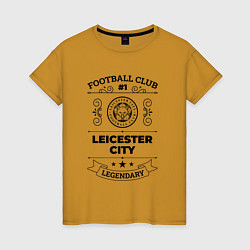 Женская футболка Leicester City: Football Club Number 1 Legendary