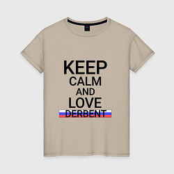 Женская футболка Keep calm Derbent Дербент