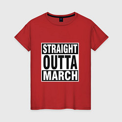 Женская футболка Прямо из марта