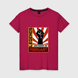 Женская футболка Февраль - Легенда