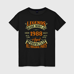 Женская футболка Легенды рождаются в 1988