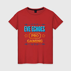 Женская футболка Игра EVE Echoes pro gaming