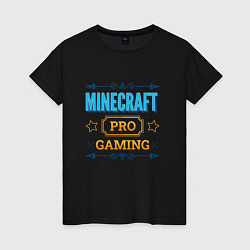 Женская футболка Игра Minecraft pro gaming