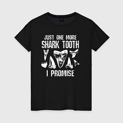 Женская футболка Еще один акулий зуб - обещаю