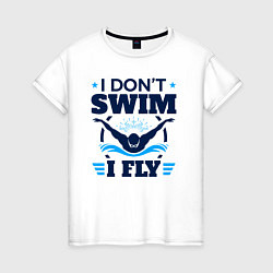 Женская футболка Я не плаваю я летаю