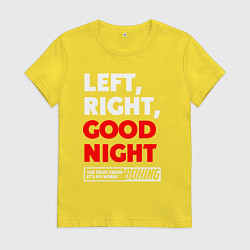Женская футболка Left righte good night
