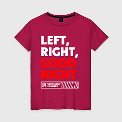 Женская футболка Left righte good night