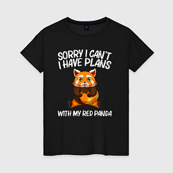 Женская футболка Извините у меня есть планы на мою красную панду