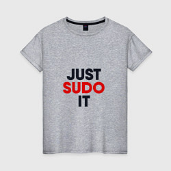 Женская футболка Just sudo