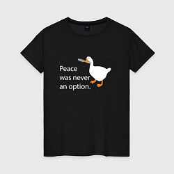 Футболка хлопковая женская Peace was never an option!, цвет: черный