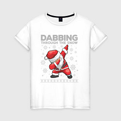 Женская футболка Through the snow Santa dabbing