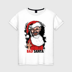 Женская футболка Bad Santa, fuck you