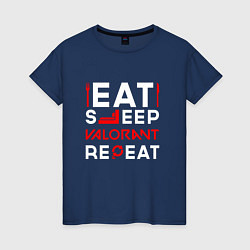 Женская футболка Надпись eat sleep Valorant repeat