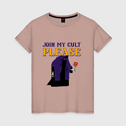 Женская футболка Join my cult please