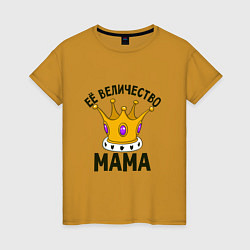 Женская футболка Её величество Мама