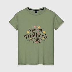 Женская футболка Happy Mothers Day