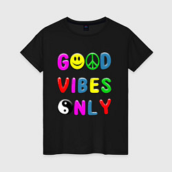 Женская футболка Good vibes only