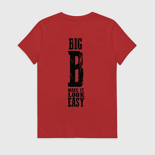 Женская футболка Big B - make it look easy / Красный – фото 2
