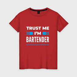 Женская футболка Trust me Im bartender