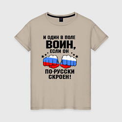 Женская футболка Один в поле воин - Россия сила