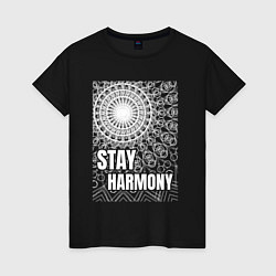 Женская футболка Stay harmony надпись и мандала