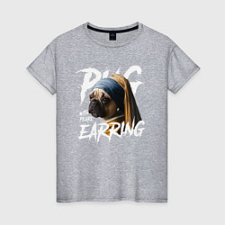 Футболка хлопковая женская Pug with a pearl earring, цвет: меланж