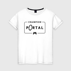 Женская футболка Portal gaming champion: рамка с лого и джойстиком