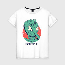 Женская футболка Ew people