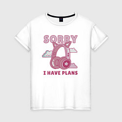 Женская футболка Sorry i have plans