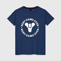 Женская футболка Символ Destiny и круглая надпись best game ever