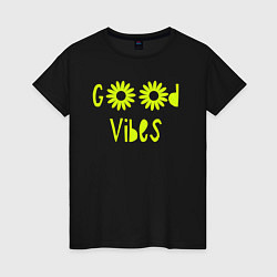 Женская футболка Flowers - Good vibes
